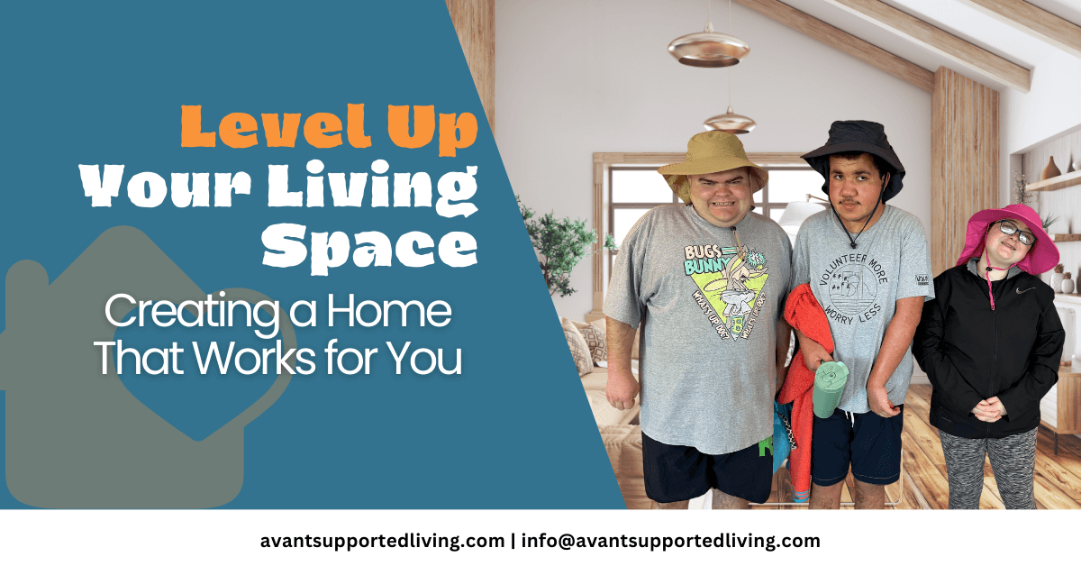 Level Up Your Living Space: Creating a Home That Works for You